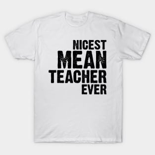 Nicest Mean Teacher Ever v2 T-Shirt